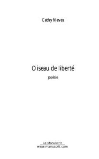 Couverture du livre « Oiseau de liberté » de Cathy Neves aux éditions Le Manuscrit