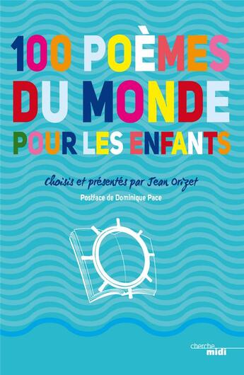 Couverture du livre « 100 poèmes du monde pour les enfants » de Jean Orizet aux éditions Cherche Midi