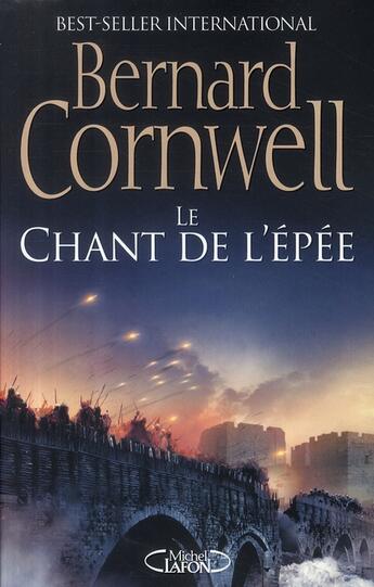 Couverture du livre « Le chant de l'épée » de Bernard Cornwell aux éditions Michel Lafon