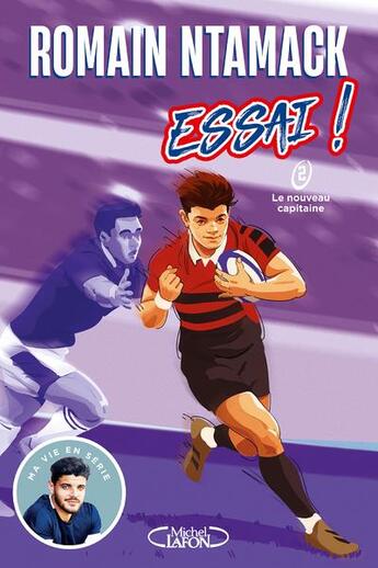 Couverture du livre « Essai ! Tome 2 : le nouveau capitaine » de Romain Ntamack aux éditions Michel Lafon