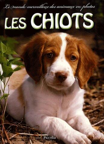 Couverture du livre « Les chiots » de  aux éditions Piccolia