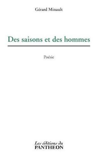 Couverture du livre « Des saisons et des hommes » de Gerard Minault aux éditions Editions Du Panthéon