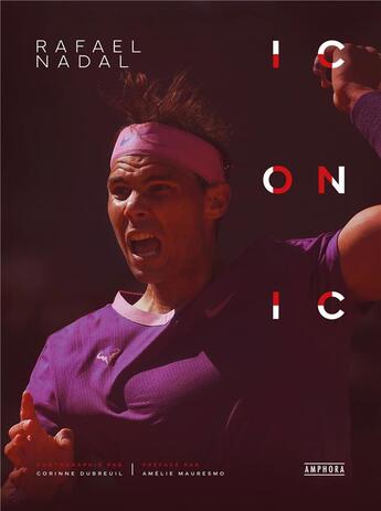 Couverture du livre « Nadal : Iconic » de Corinne Dubreuil aux éditions Amphora