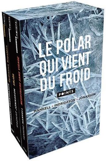 Couverture du livre « Le polar qui vient du froid » de Henning Mankell et Arnaldur Indridason et Ragnar Jonasson aux éditions Points