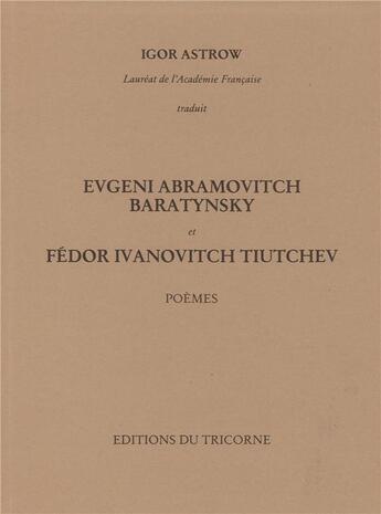 Couverture du livre « Poèmes » de Evgeni Abramovitch Baratynsky et Fedor Ivanovitch Tiutchev aux éditions Tricorne