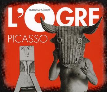 Couverture du livre « L'ogre picasso » de Severine Saint-Maurice aux éditions Thierry Magnier