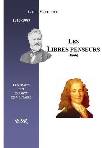 Couverture du livre « Les libres penseurs » de Louis Veuillot aux éditions Saint-remi