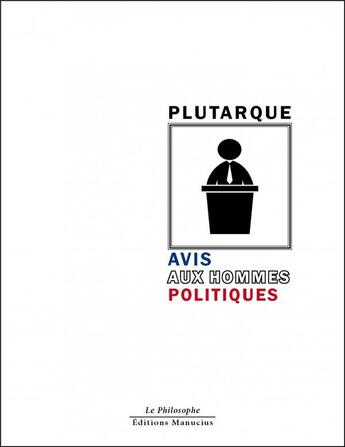 Couverture du livre « Avis aux hommes politiques » de Plutarque aux éditions Manucius