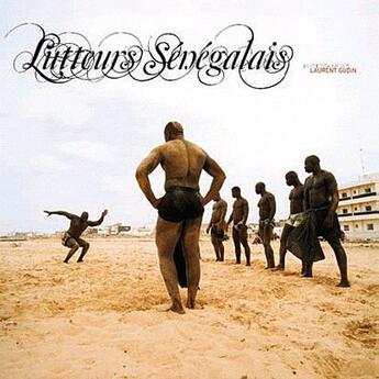 Couverture du livre « Lutteurs sénégalais » de Laurent Gudin aux éditions Budo