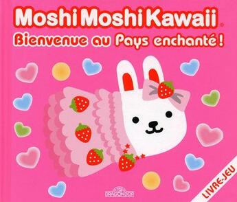 Couverture du livre « Moshi moshi Kawaii ; bienvenue au pays enchanté ! » de Gakken aux éditions Les Livres Du Dragon D'or