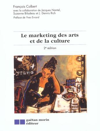 Couverture du livre « Marketing des arts et de la culture (2eme edition) » de Francois Colbert aux éditions Gaetan Morin