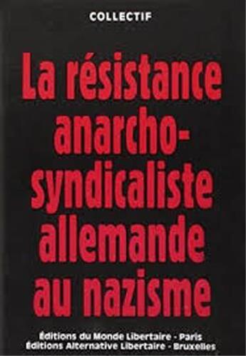 Couverture du livre « La resistance anarcho-syndicaliste allemande au nazisme » de  aux éditions Le Monde Libertaire