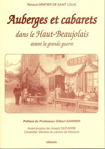 Couverture du livre « AUBERGES ET CABARETS DANS LE... : dans le Haut-Beaujolais avant la grande guerre » de Renaud Gratier De St-Louis aux éditions Cesura