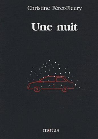 Couverture du livre « Une nuit » de Christine Feret-Fleury aux éditions Motus