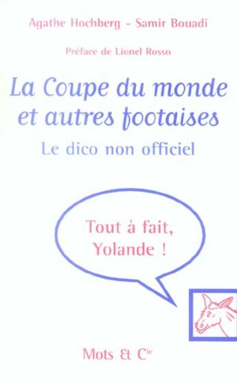 Couverture du livre « La coupe du monde et autres footaises : le dico non officiel » de Bouadi/Hochberg aux éditions Mango