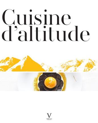 Couverture du livre « Cuisine d'altitude » de Gilles Brochard aux éditions Verlhac