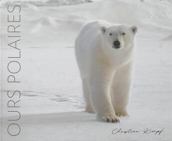 Couverture du livre « Ours polaires » de Christian Kempf aux éditions L'escargot Savant