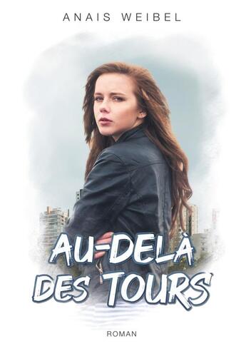 Couverture du livre « Au-delà des tours » de Anais W. aux éditions Veridice