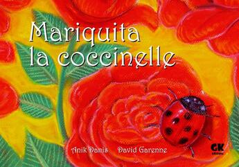 Couverture du livre « Mariquita la coccinelle » de Danis/Garenne aux éditions Guillaume Kosmowski