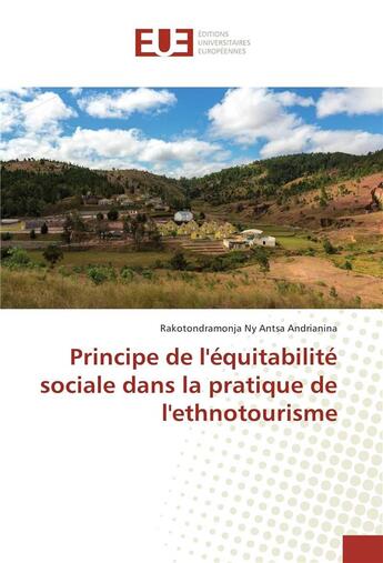 Couverture du livre « Principe de l'equitabilite sociale dans la pratique de l'ethnotourisme » de Ny Antsa Andrianina aux éditions Editions Universitaires Europeennes