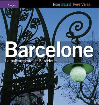 Couverture du livre « Barcelone, le palimpseste de barcelone » de Barril-Vivas-Barril aux éditions Triangle Postals