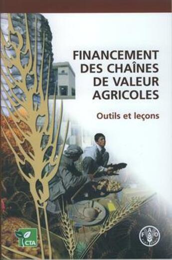 Couverture du livre « Financement des chaines de valeur agricoles : outils et lecons » de Linda Jones aux éditions Fao