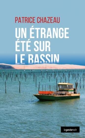 Couverture du livre « Étrange été sur le bassin » de Chazeau Patrice aux éditions Geste