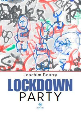 Couverture du livre « Lockdown party » de Joachim Bourry aux éditions Le Lys Bleu