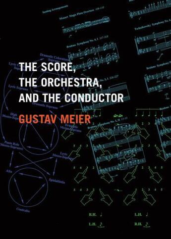 Couverture du livre « The Score, the Orchestra, and the Conductor » de Meier Gustav aux éditions Editions Racine