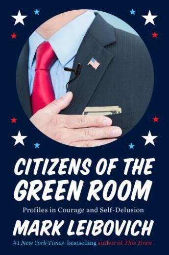 Couverture du livre « Citizens of the Green Room » de Leibovich Mark aux éditions Penguin Group Us