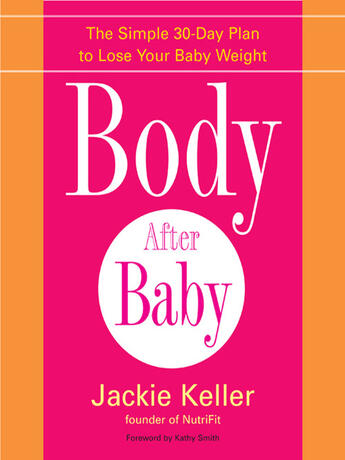 Couverture du livre « Body After Baby » de Keller Jackie aux éditions Penguin Group Us