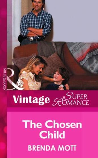 Couverture du livre « The Chosen Child (Mills & Boon Vintage Superromance) (Count on a Cop - » de Brenda Mott aux éditions Mills & Boon Series