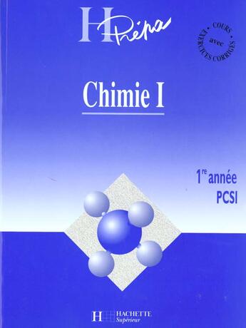 Couverture du livre « Chimie T.1 ; Premiere Annee Pcsi » de Andre Durupthy aux éditions Hachette Education