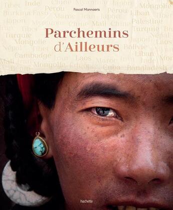 Couverture du livre « Parchemins d'ailleurs » de Pascal Mannaerts aux éditions Hachette Tourisme