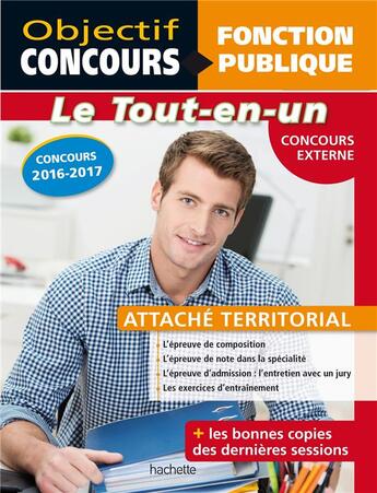 Couverture du livre « Objectif concours : le tout-en-un ; attaché territorial concours externe » de Gwenael Gonnin aux éditions Hachette Education