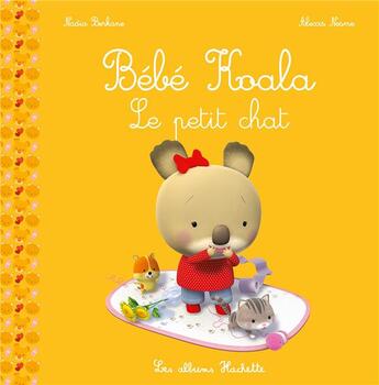 Couverture du livre « Bébé Koala ; le petit chat » de Nadia Berkane et Alexis Nesme aux éditions Hachette Enfants