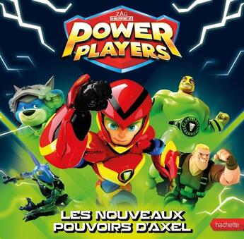 Couverture du livre « Power Players : les nouveaux pouvoirs d'Axel » de  aux éditions Hachette Jeunesse