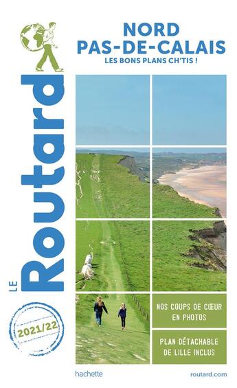 Couverture du livre « Guide du Routard : Nord-Pas-de-Calais ; les bons plans Ch'tis ! (édition 2021/2022) » de Collectif Hachette aux éditions Hachette Tourisme