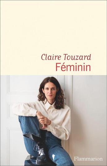 Couverture du livre « Féminin » de Claire Touzard aux éditions Flammarion