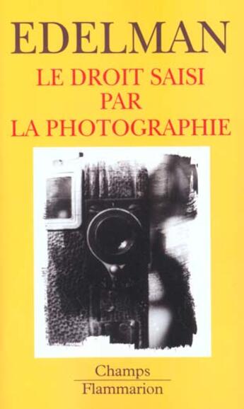 Couverture du livre « Le droit saisi par la photographie » de Edelman Bernard aux éditions Flammarion