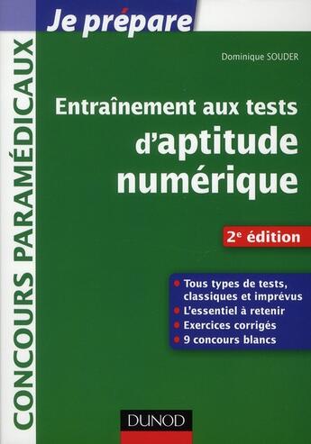 Couverture du livre « Je prépare ; entraînement aux tests d'aptitude numérique ; concours paramédicaux (2e édition) » de Dominique Souder aux éditions Dunod