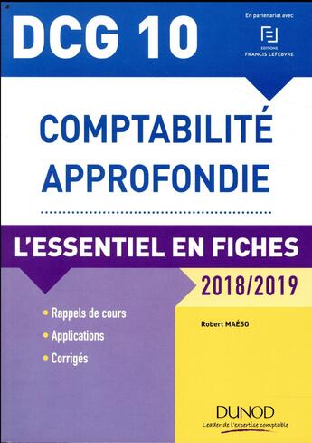 Couverture du livre « DCG 10 - comptabilité approfondie ; l'essentiel en fiches (édition 2018/2019) » de Robert Maeso aux éditions Dunod
