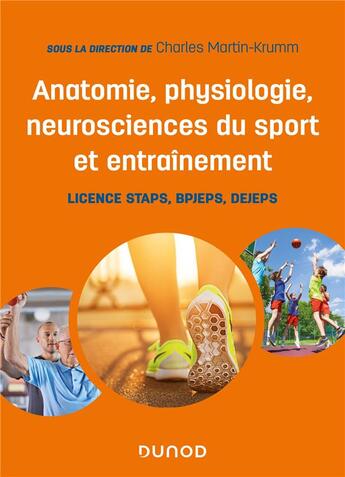 Couverture du livre « Anatomie, physiologie, neurosciences du sport et entraînement ; licence STAPS, BPJEPS, DEJEPS » de Charles Martin-Krumm et Michel Pradet et Christian Collet et Benedicte Noury et Bernard Keyser et Alexis Le Faucheur aux éditions Dunod