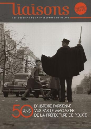 Couverture du livre « 50 ans d'histoire parisienne vus par le magazine de la préfecture de police » de  aux éditions Documentation Francaise