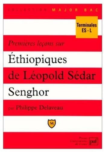 Couverture du livre « Premierès leçons sur éthiopiques de Léopold Sédar Senghor » de Pierre Delaveau aux éditions Belin Education