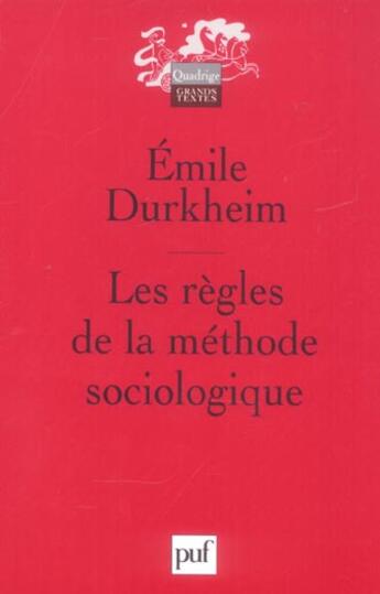 Couverture du livre « Les regles de la methode sociologique (12e ed) (12e édition) » de Emile Durkheim aux éditions Puf