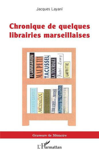 Couverture du livre « Chronique de quelques librairies marseillaises » de Jacques Layani aux éditions L'harmattan