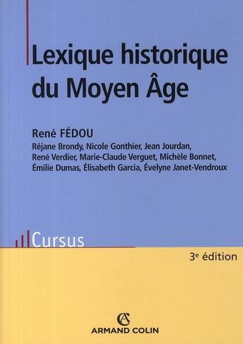 Couverture du livre « Lexique historique du Moyen Age (3e édition) » de Rene Fedou aux éditions Armand Colin