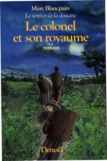 Couverture du livre « Le colonel et son royaume » de Marc Blancpain aux éditions Denoel