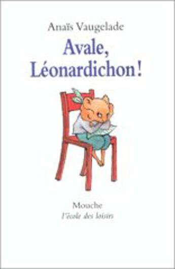 Couverture du livre « Avale leonardichon » de Anais Vaugelade aux éditions Ecole Des Loisirs